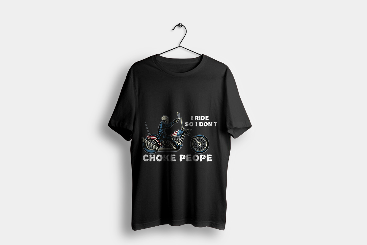 I Ride so Don't Choke People Tee