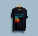 Legendary Awesome EPIC Since 2001 T-Shirt