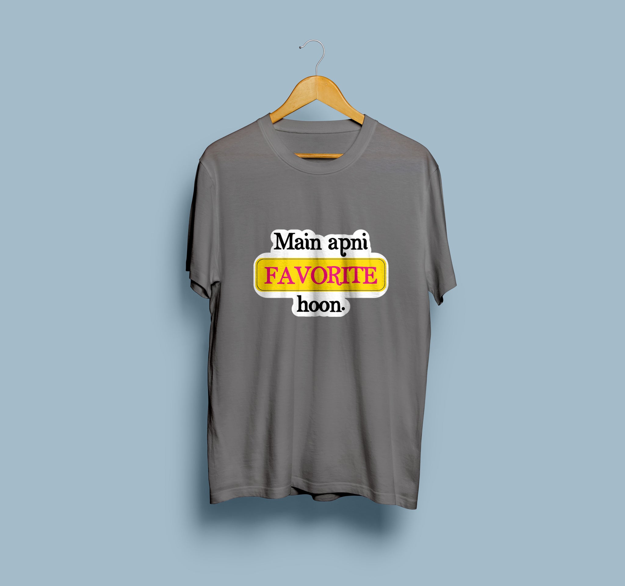 Main Apni Favorite Hoon T-Shirt