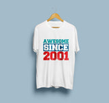 Awesome Since 2001 T-Shirt