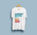 Legendary Awesome EPIC Since 2001 T-Shirt