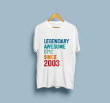 Legendary Awesome EPIC Since 2003 T-Shirt
